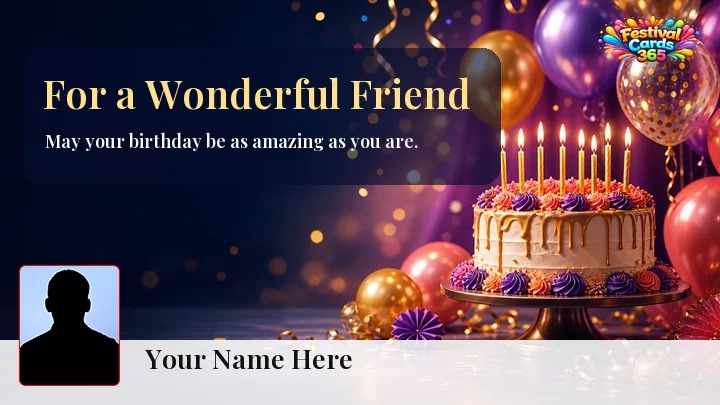 Birthday wishes for a friend card preview with name and photo